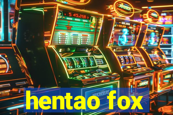 hentao fox